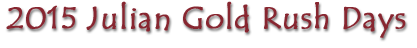 2015 Julian Gold Rush Days